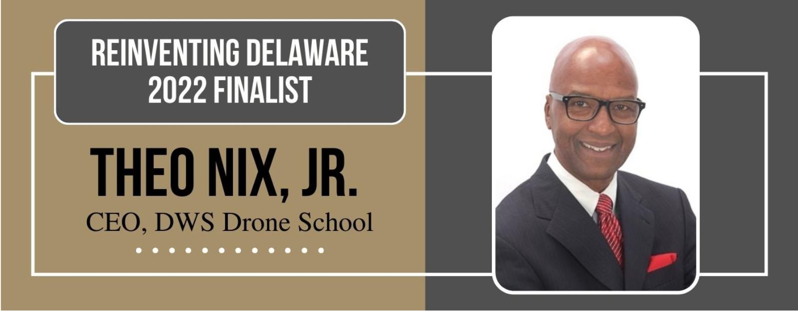 Theo Nix, Jr., CEO of DWS Drone School a 2022 Reinventing Delaware Finalist